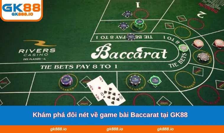 Cách Chơi Bài Baccarat - Kinh Nghiệm Hiệu Quả Tại GK88 1 Khám phá đôi nét về game bài Baccarat tại GK88