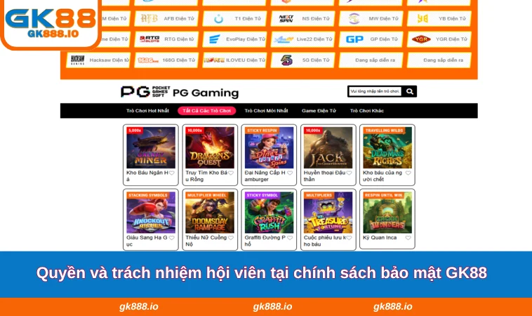 Chính Sách Bảo Mật GK88 3 Quyền và trách nhiệm hội viên tại chính sách bảo mật GK88