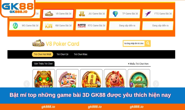 Game Bài 3D GK88 2 Bật mí top những game bài 3D GK88 được yêu thích hiện nay