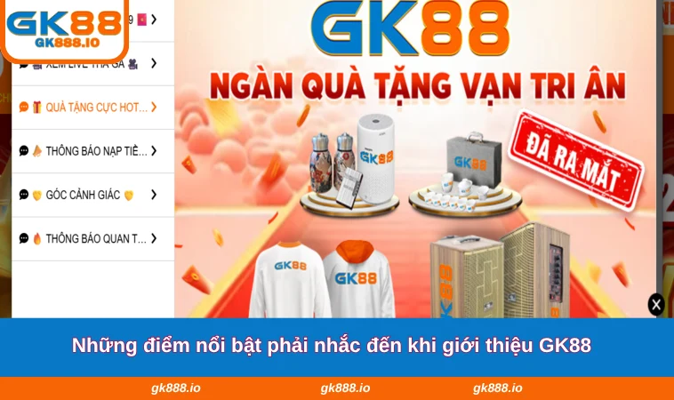 Giới Thiệu GK88 1 Những điểm nổi bật phải nhắc đến khi giới thiệu GK88