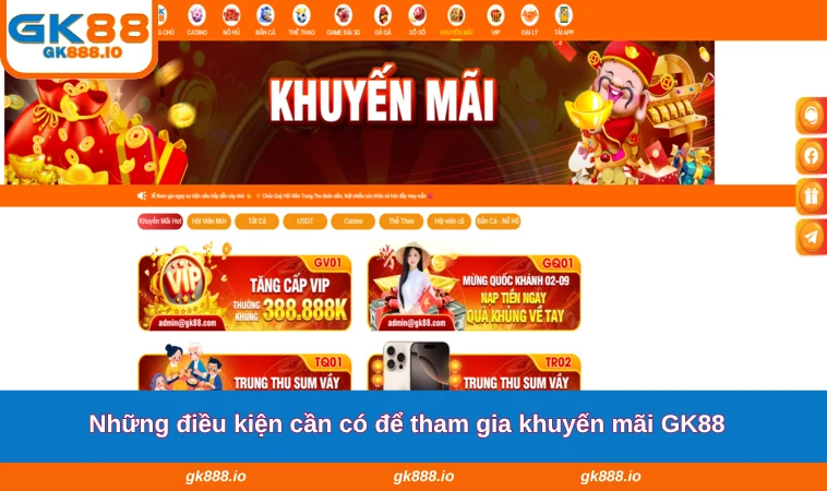 Khuyến Mãi GK88 1 Những điều kiện cần có để tham gia khuyến mãi GK88
