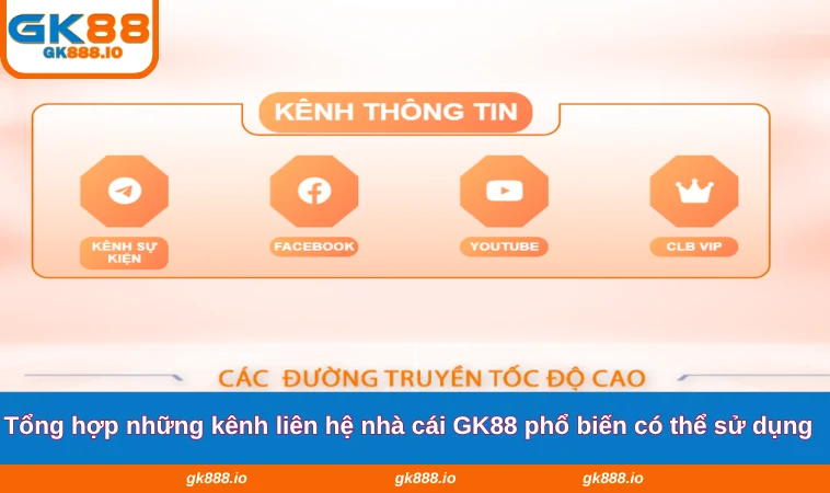 Liên Hệ GK88 2 Tổng hợp những kênh liên hệ nhà cái GK88 phổ biến có thể sử dụng