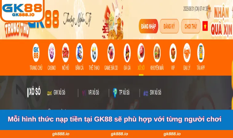 Nạp Tiền GK88 2 Mỗi hình thức nạp tiền tại GK88 sẽ phù hợp với từng người chơi