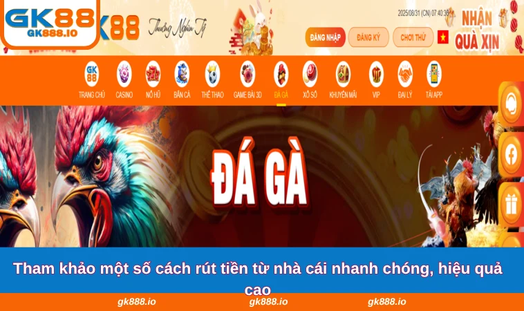 Rút Tiền GK88 2 Tham khảo một số cách rút tiền từ nhà cái nhanh chóng, hiệu quả cao