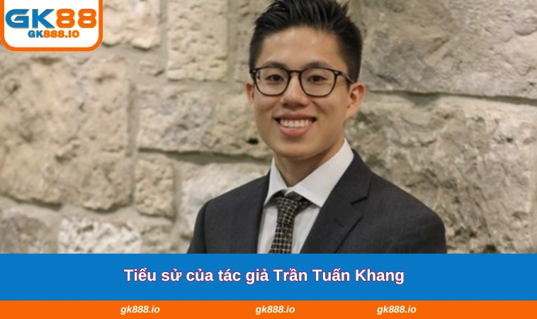 Tiểu sử của tác giả Trần Tuấn Khang