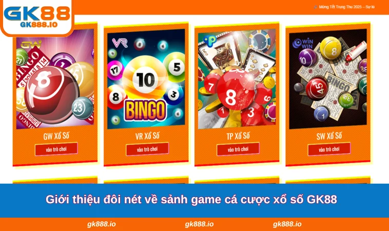 Xổ Số GK88 1 Giới thiệu đôi nét về sảnh game cá cược xổ số GK88
